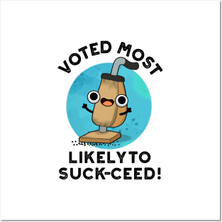 Voted Most Likely To Suck-ceed Funny Vacuum Pun Posters and Art